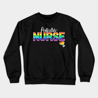 Pediatric Nurse Rainbow Letters Crewneck Sweatshirt